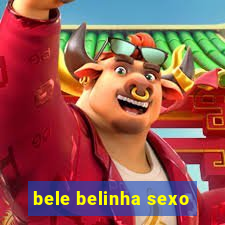 bele belinha sexo